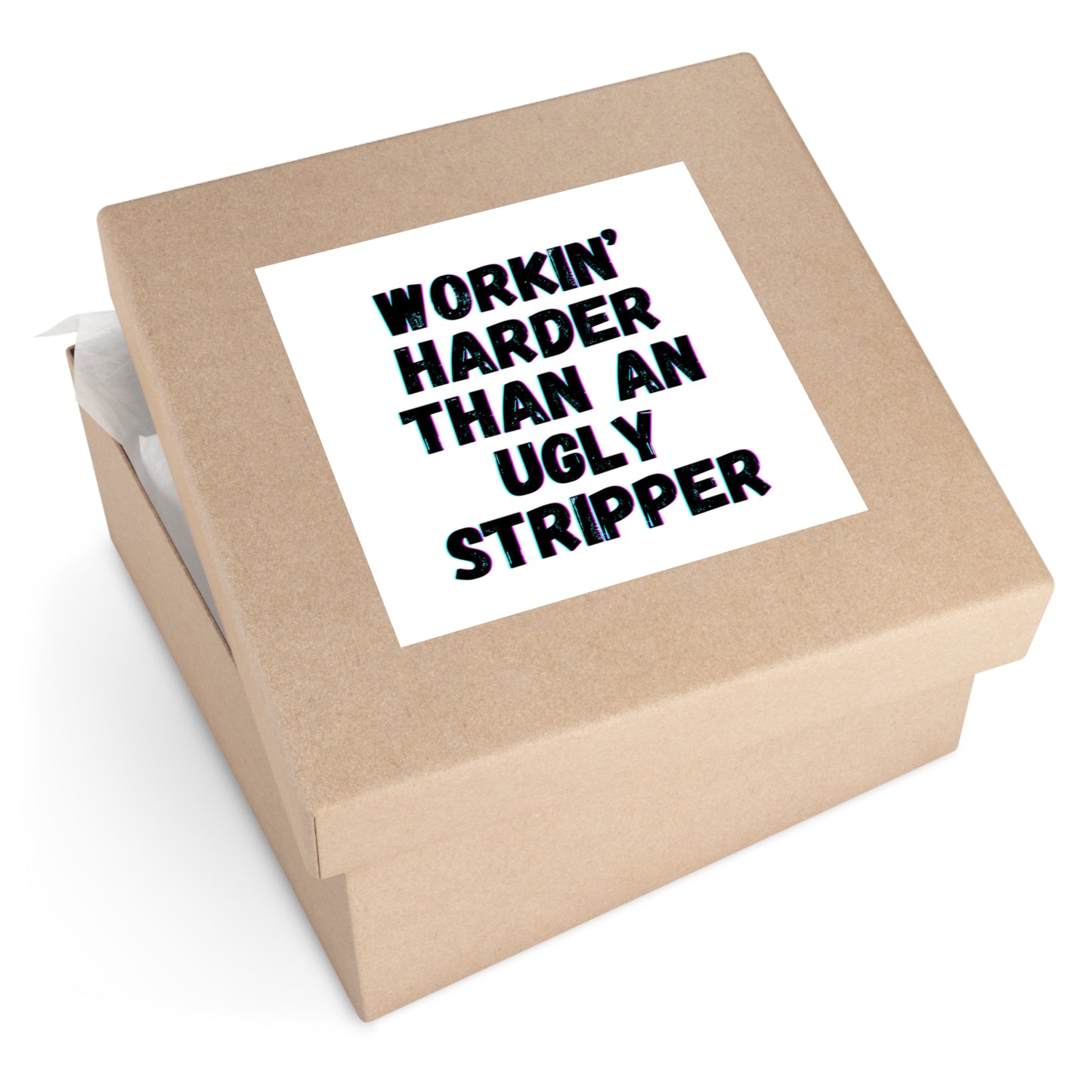 Workin' Harder Than A Stripper Sticker