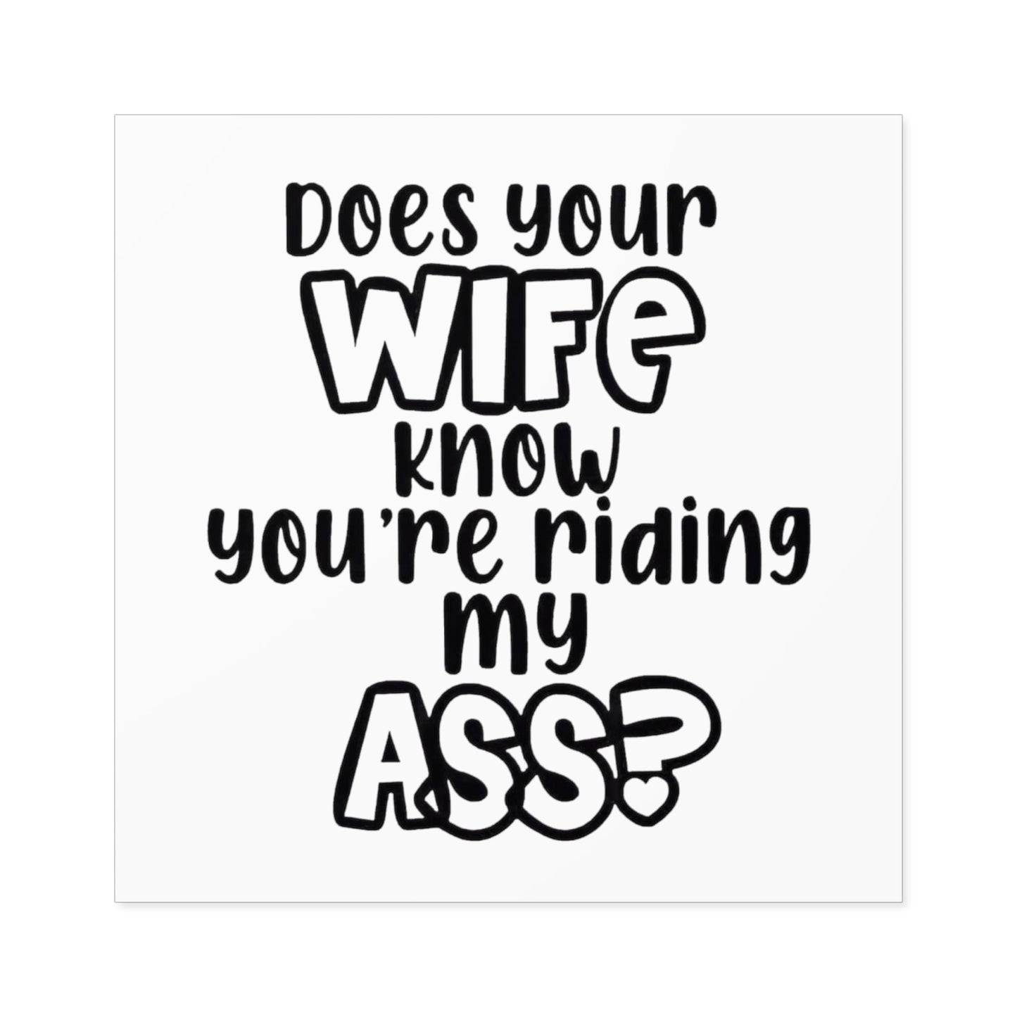 Does Your Wife Know Sticker