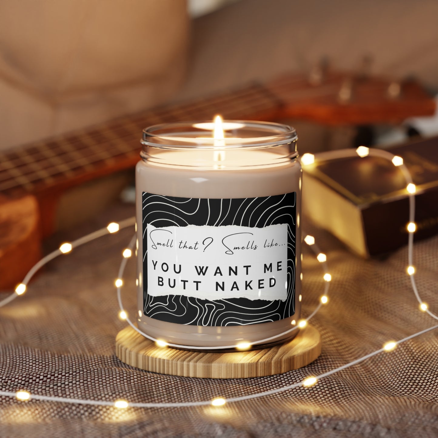 You Want Me Butt Naked Scented Soy Candle