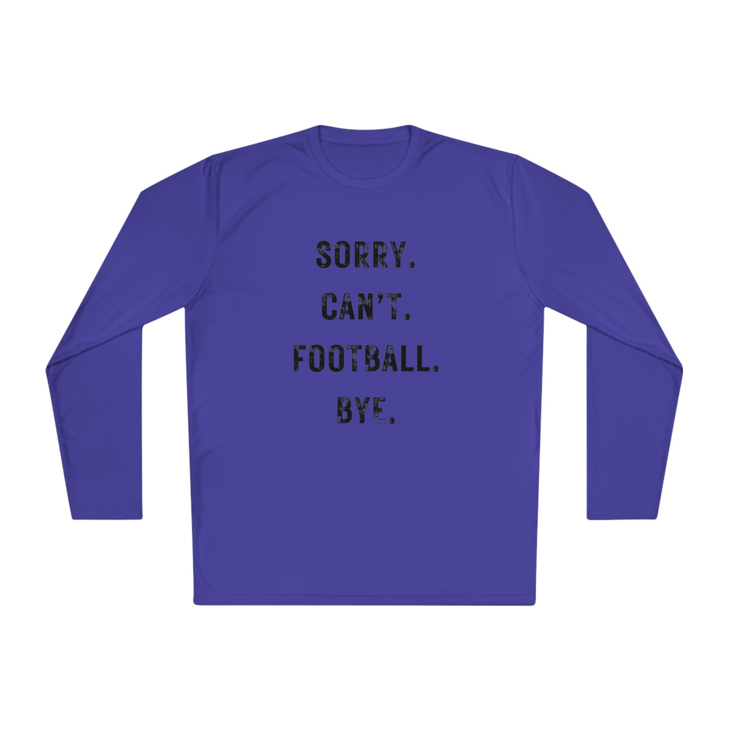 Sorry Can't Football Long Sleeve Tee