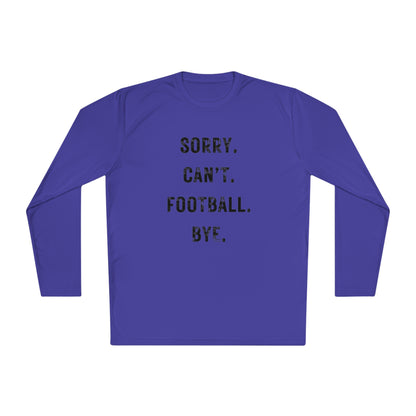 Sorry Can't Football Long Sleeve Tee