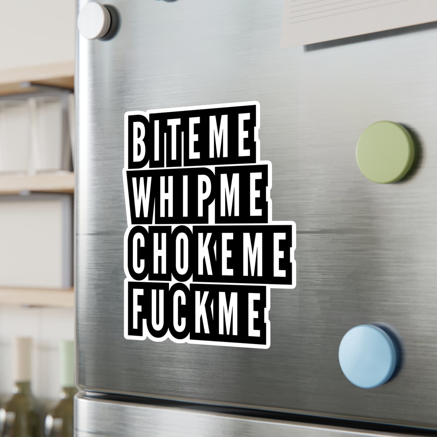 Bite Me Whip Me Vinyl Decal