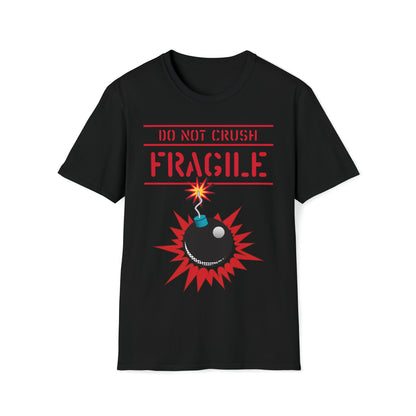 Fragile Do Not Crush T-Shirt