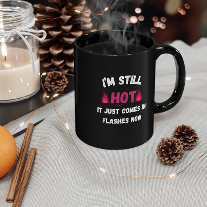 I'm Still Hot Mug