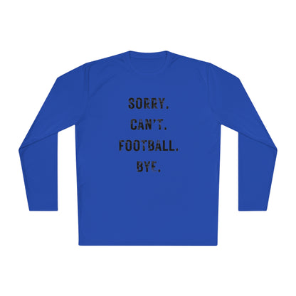 Sorry Can't Football Long Sleeve Tee