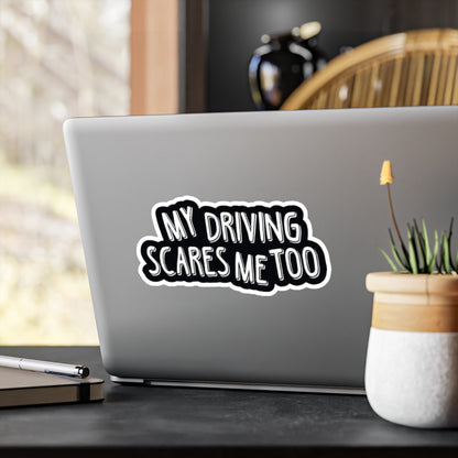 My Driving Scares Me Too Vinyl Decals