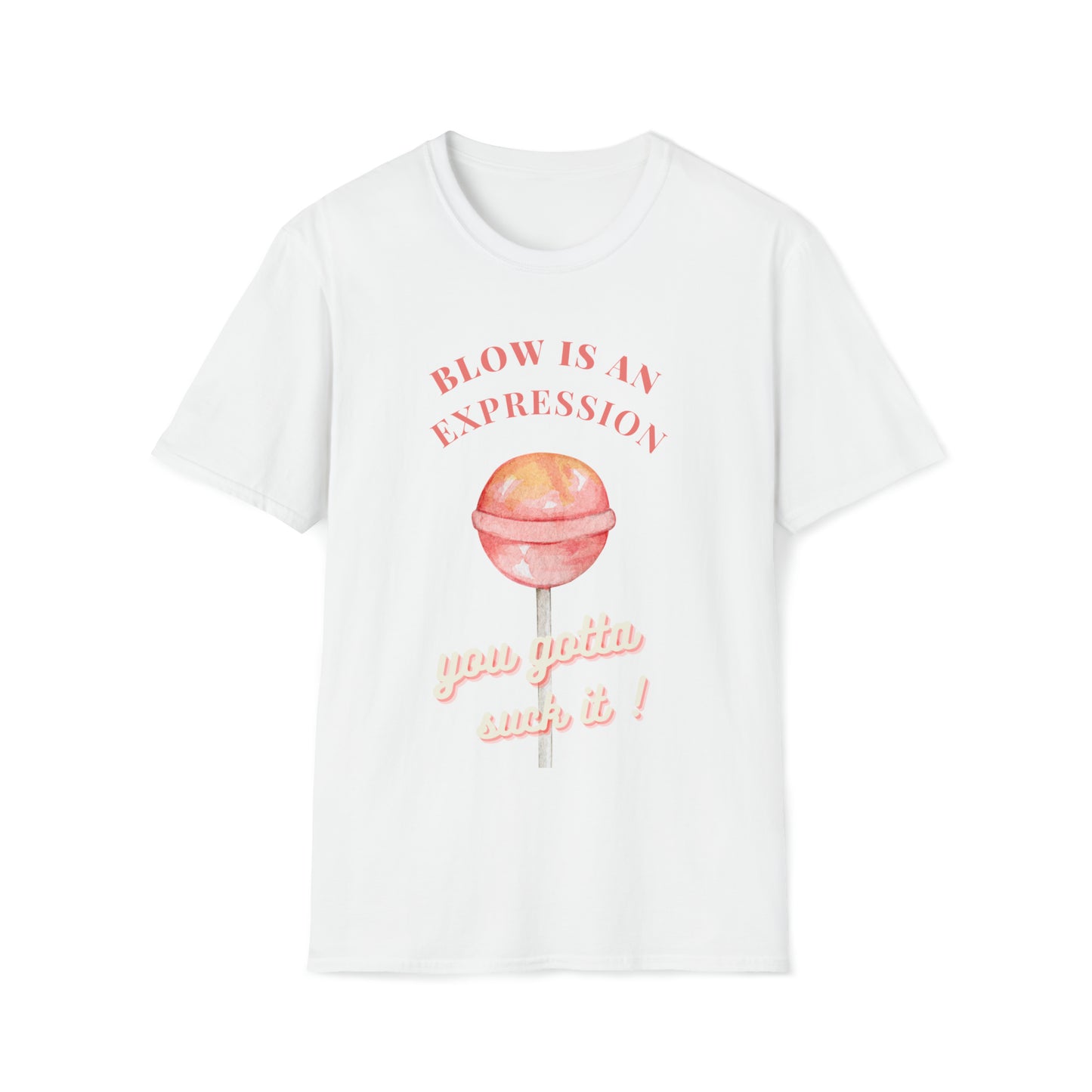 Blow Is An Expression T-Shirt