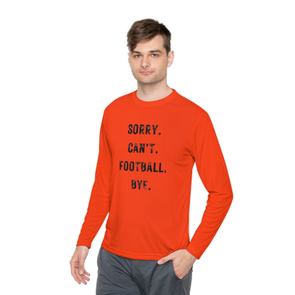 Sorry Can't Football Long Sleeve Tee