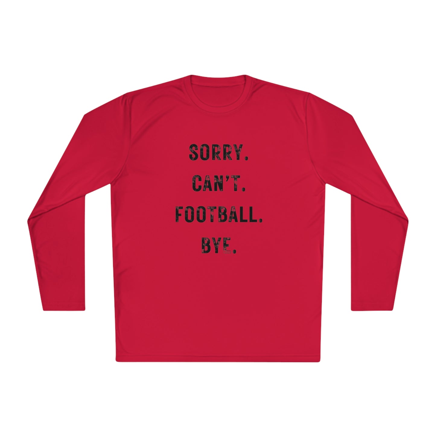 Sorry Can't Football Long Sleeve Tee