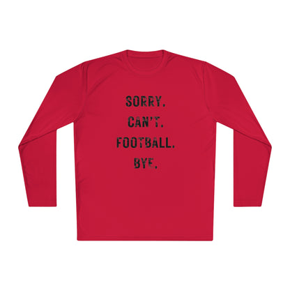 Sorry Can't Football Long Sleeve Tee