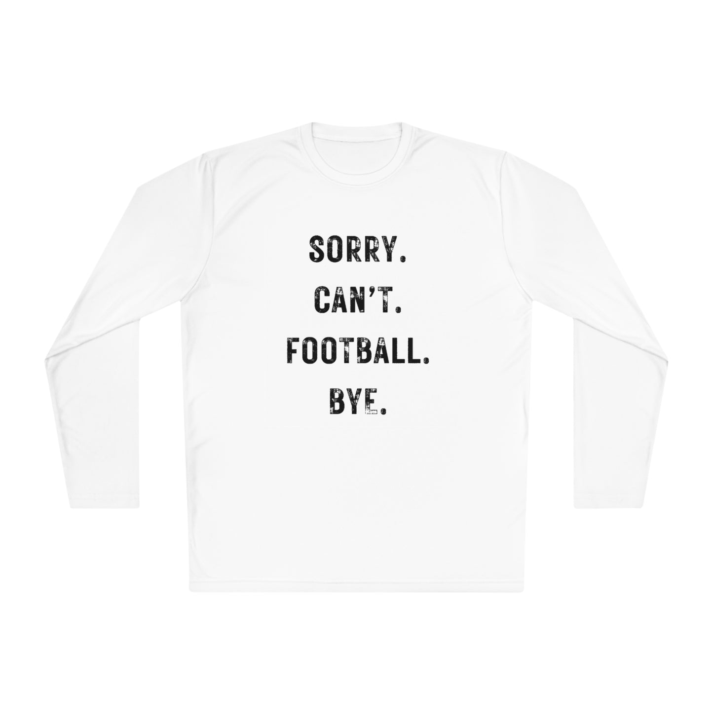 Sorry Can't Football Long Sleeve Tee