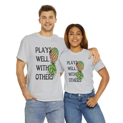 Plays Well With Others T-Shirt