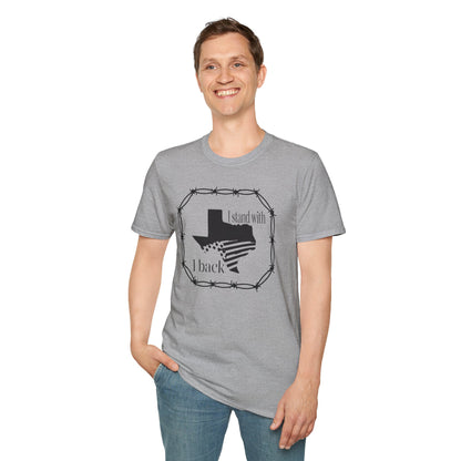 I Stand, I Back Texas Softstyle T-Shirt