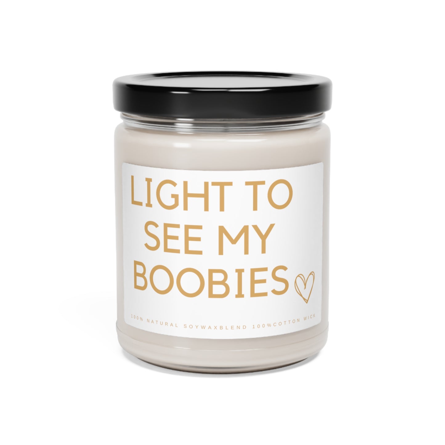 Light To See My Boobies Scented Soy Candle