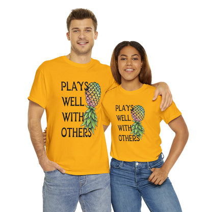 Plays Well With Others T-Shirt