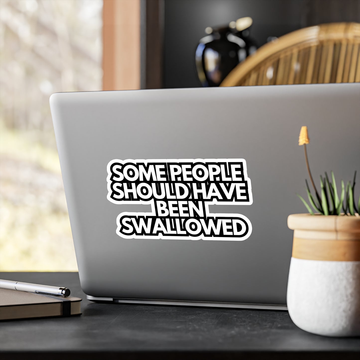 Some People Should Have Been Swallowed Vinyl Decal