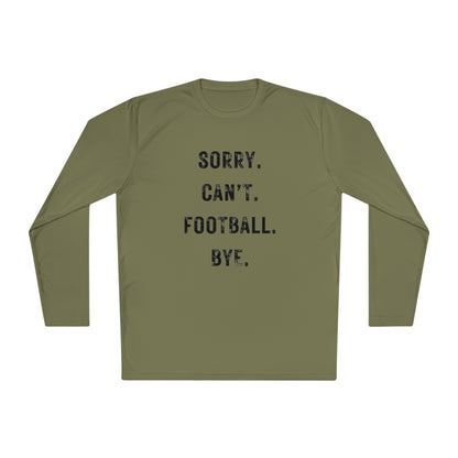 Sorry Can't Football Long Sleeve Tee