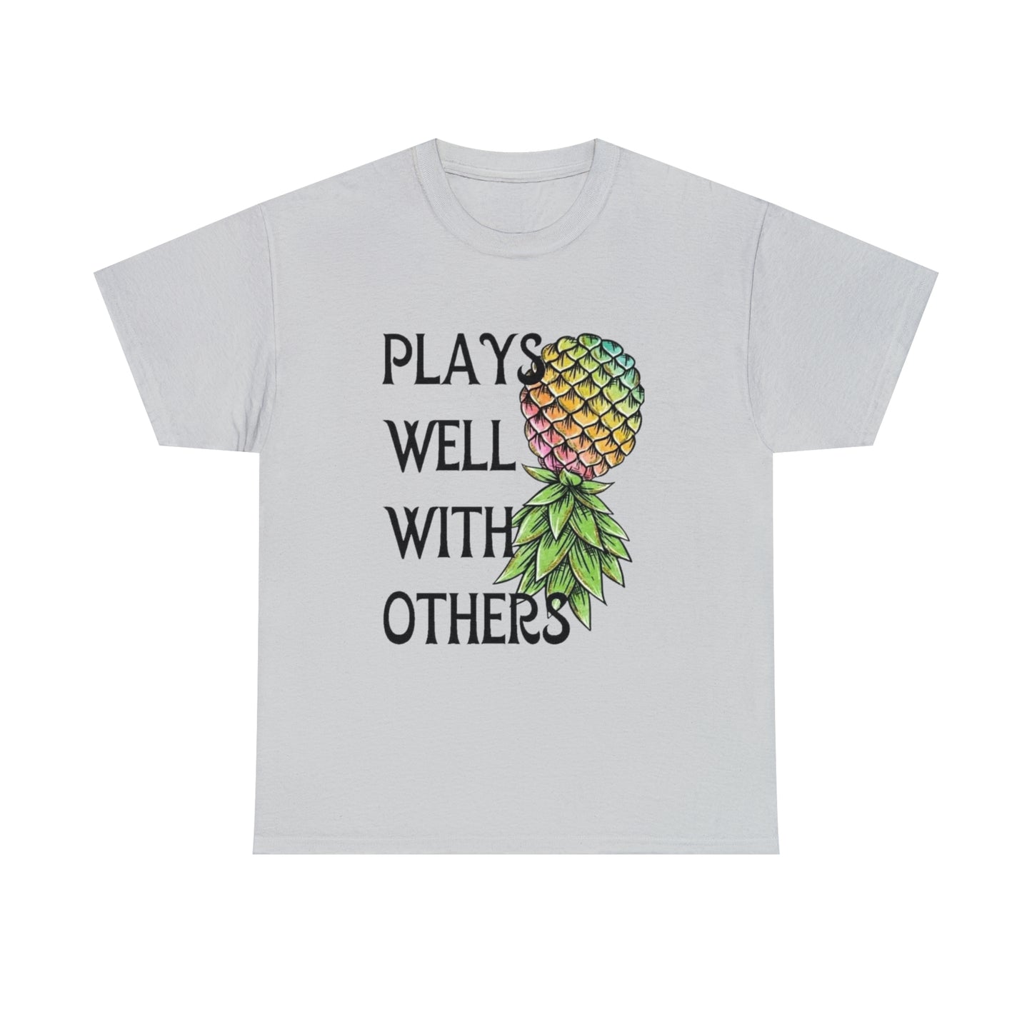 Plays Well With Others T-Shirt