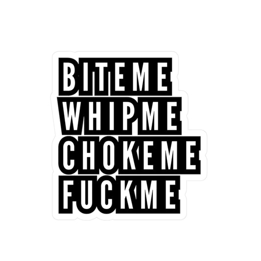 Bite Me Whip Me Vinyl Decal