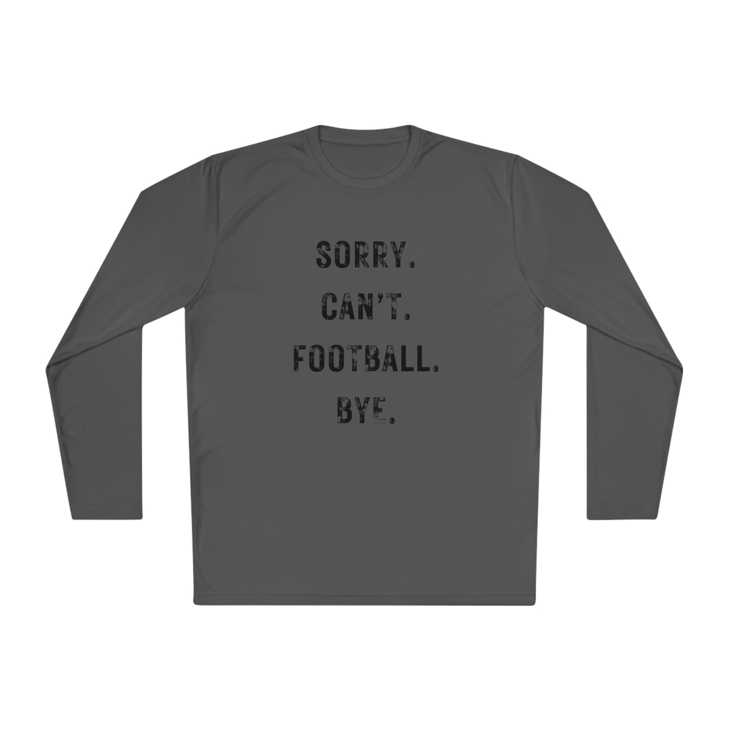 Sorry Can't Football Long Sleeve Tee