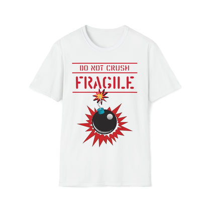 Fragile Do Not Crush T-Shirt