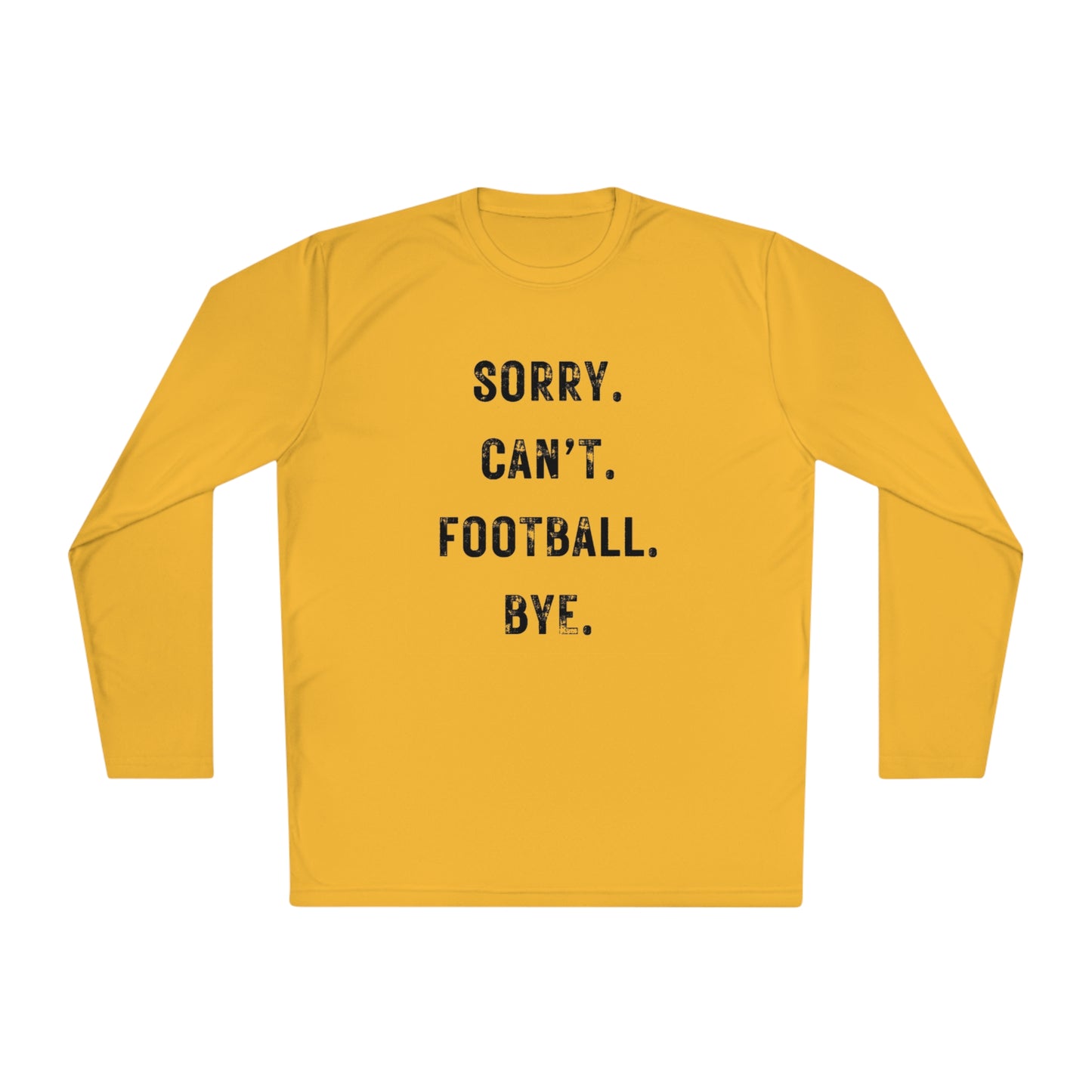 Sorry Can't Football Long Sleeve Tee