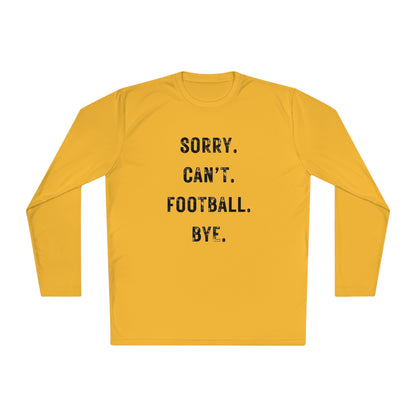 Sorry Can't Football Long Sleeve Tee