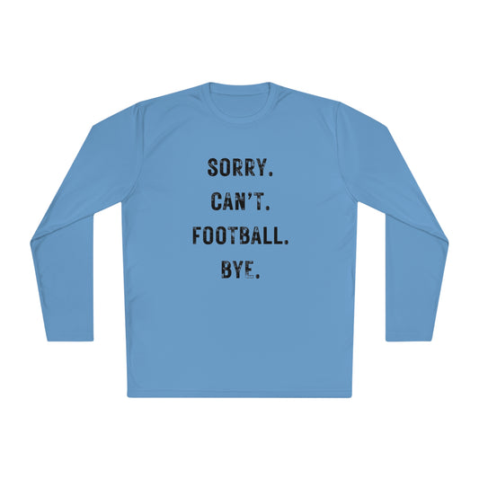 Sorry Can't Football Long Sleeve Tee